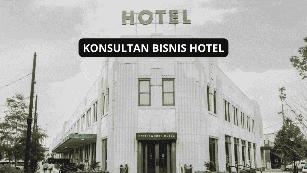 Konsultan Bisnis Hotel